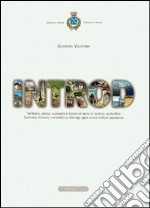 Introd. Territorio, storia, curiosità e testimonianze di cultura contadina. Ediz. italiana e francese. Con CD-ROM