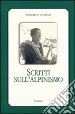 Scritti sull'alpinismo libro