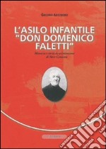 L'asilo infantile «Don Domenico Faletti». Memoria e storia di un'istruzione di Torre Canavese libro