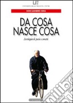 Da cosa nasce cosa