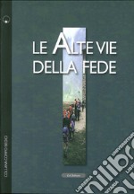 Le alte vie della fede libro