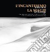 L'incantesimo della neve. Ediz. italiana e francese libro di De Lorenzi Francesco