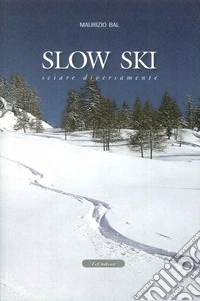 Slow ski. Sciare diversamente