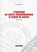 I processi in Corte straordinaria d'Assise di Aosta 1945-1947 libro