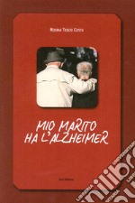 Mio marito ha l'alzheimer