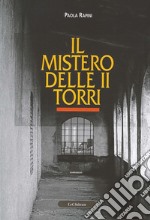 Il mistero delle II torri libro