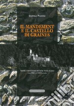 Il mandement e il castello di Graines. Storia e istituzioni dell'alta valle D'Ayas tra l'XI e il XIX secolo libro