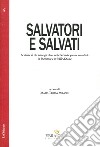 Salvatori e salvati le storie di chi salvò gli ebrei nella seconda guerra mondiale in Piemonte e in Valle d'Aosta libro