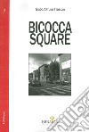 Bicocca square libro di Tedeschi Guido A.