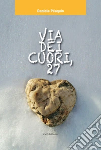 Via dei cuori, 27 libro