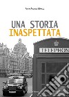 Una storia inaspettata libro di Marcoz Fulvio Augusto