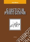 Giustizia partigiana libro