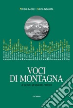 Voci di Montagna. Le parole, gli sguardi, i silenzi libro