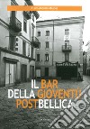 Il bar della gioventù postbellica libro