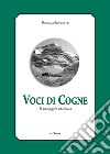 Voci di Cogne. Il paesaggio racconta libro di Marchetti Marcello