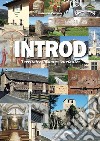 Introd. Territorio, storia, curiosità e testimonianze di cultura contadina. Ediz. italiana e francese libro