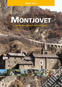 Montjovet. Storia di un paese e della sua gente libro