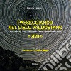 Passeggiando nel cielo valdostano. Le Messager du ciel-Almanaque di s-ëteile-Almanach der Sterne 2020. Ediz. italiana, provenzale e tedesca libro
