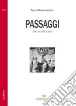 Passaggi. Ebrei in Valle d'Aosta libro