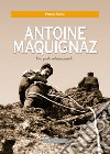 Antoine Maquignaz. Una guida internazionale libro