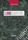 Lumeggiature libro