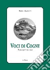 Voci di Cogne. Il paesaggio racconta libro di Marchetti Marcello