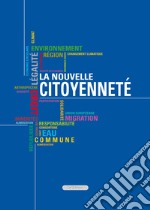 La nouvelle citoyenneté. Ediz. italiana e francese libro