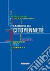 La nouvelle citoyenneté. Ediz. italiana e francese libro