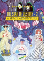 A space adventure. A star of destiny. Vol. 2 libro