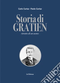 Storia di Gratien. Ritratto di un uomo libro