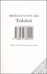 Trilobiti. I dodici racconti di un grande scrittore libro