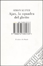 Ajax, la squadra del ghetto. Il calcio e la Shoah. Ediz. illustrata libro