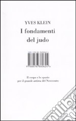 I fondamenti del judo. Il corpo e lo spazio per il grande artista del Novecento. Ediz. illustrata libro