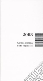 Agenda minima delle supercose 2008 libro