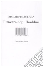 Il mostro degli Hawkline. Un western gotico libro