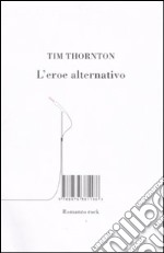 L'eroe alternativo libro