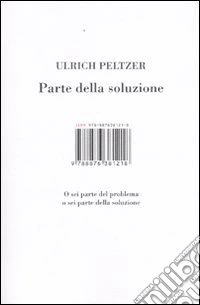 Parte della soluzione. O sei parte del problema o sei parte della soluzione libro