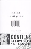 Senti questa. Piccola storia e filosofia della battuta di spirito libro di Holt Jim