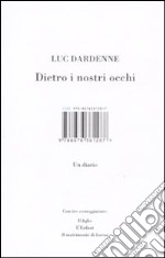 Dietro ai nostri occhi. Un diario libro