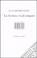 La fortuna degli zingari