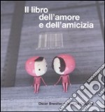 Il libro dell'amore e dell'amicizia