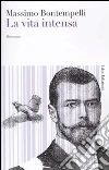 La vita intensa libro di Bontempelli Massimo