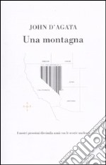 Una montagna. I nostri prossimi diecimila anni con le scorie nucleari libro