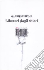 Liberaci dagli sbirri libro