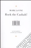 Rock the Casbah! I giovani musulmani e la cultura pop occidentale m libro di Levine Mark