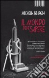 Il mondo deve sapere. Romanzo tragicomico di una telefonista precaria libro