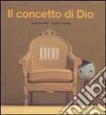 Il concetto di Dio. Ediz. illustrata libro