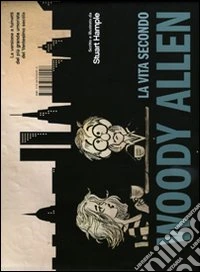 La vita secondo Woody Allen