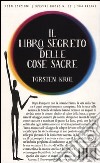 Il libro segreto delle cose sacre libro di Krol Torsten