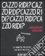 Cazzo ridi? libro